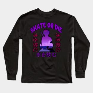 Skate Or Die - Rare Japanese Vaporwave Aesthetic Long Sleeve T-Shirt